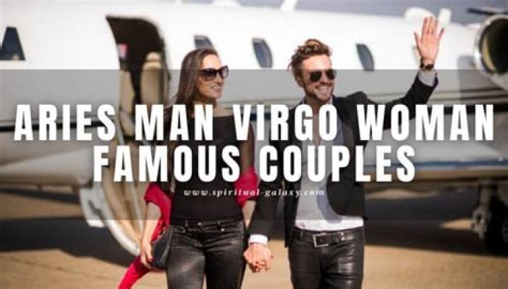 Exploring The Dynamic Chemistry Of Aries Man And Virgo Woman In Famous Couples