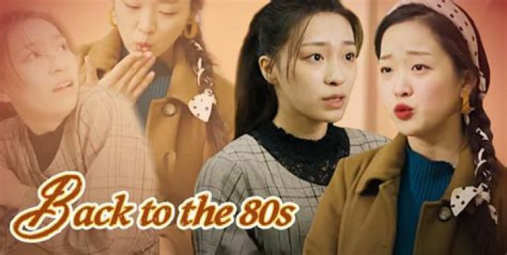 Exploring The Enigmatic Back To The 80s Chinese Drama Cast