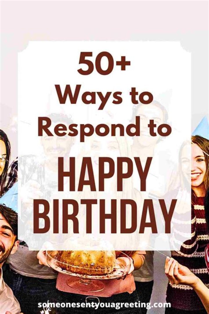 Crafting The Perfect Happy Birthday Reply Message